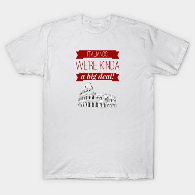 Italianos, A Big Deal, T-Shirt by MessageOnApparel